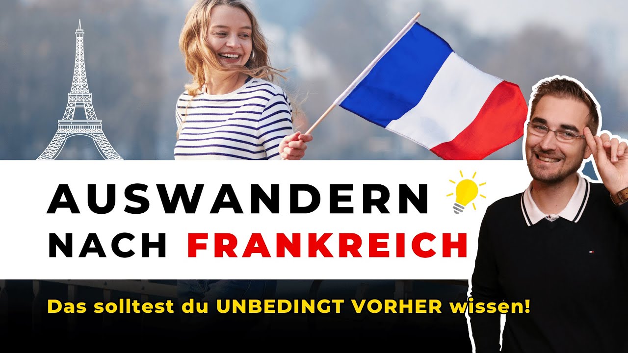 Auswandern Nach Frankreich Was Ist Zu Beachten Nach FRANKREICH auswandern | DAS solltest du VORHER wissen