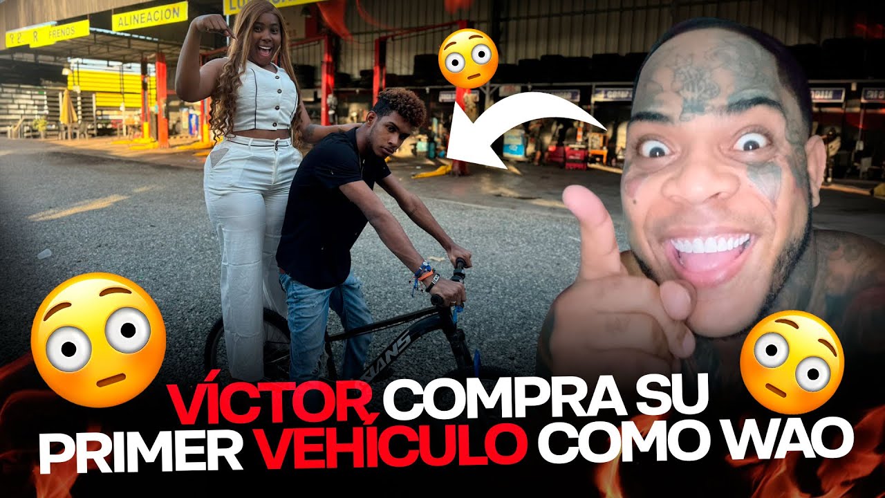 VÍCTOR COMPRA SU PRIMER VEHÍCULO COMO WAO
