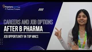 Careers and Job Options After B Pharma | Job Opportunity in Top MNCs