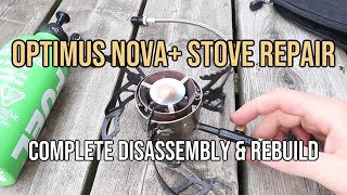 Kinderpaleis Hong Kong Hertog Nova+ Stove Repair & Maintenance, Take Apart & Rebuild, Optimus Nova  Camping Stove - YouTube