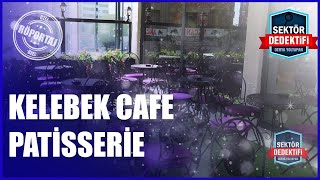Kelebek Cafe & Pati̇sseri̇e Lezzetli Anların Adresi