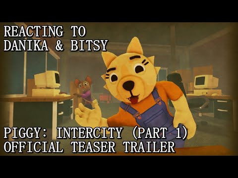 Reacting to DANIKA & BITSY!! (Official Piggy: Intercity Teaser Trailer) | @DaMiniToon​