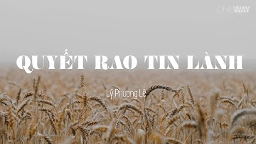 Quyết Rao Tin Lành - Lý Phương Lê | Oneway Worship | Thánh Ca Tin Lành