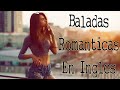 Baladas Romanticas En Ingles 2017 - Musica Romanticas Exitos Mix