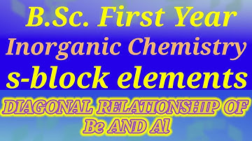 BSc first year inorganic chemistry : Diagonal relationship of Be and Al : s-block elements #RVCc