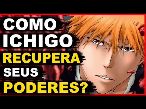 Vídeo: Em qual episódio ichigo recupera seus poderes?