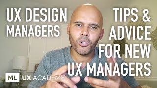 Tips and Advice for New and Upcoming UX Design Managers