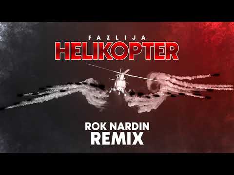 Fazlija - Helikopter (Rok Nardin Remix)