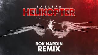 Fazlija - Helikopter (Rok Nardin Remix)