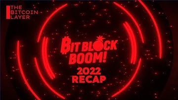 RECAP: The Bitcoin Layer at BitBlockBoom 2022