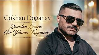 Bundan Sonra Gir Yılanın Koynuna - Gökhan Doğanay (Çolak ) Yilan