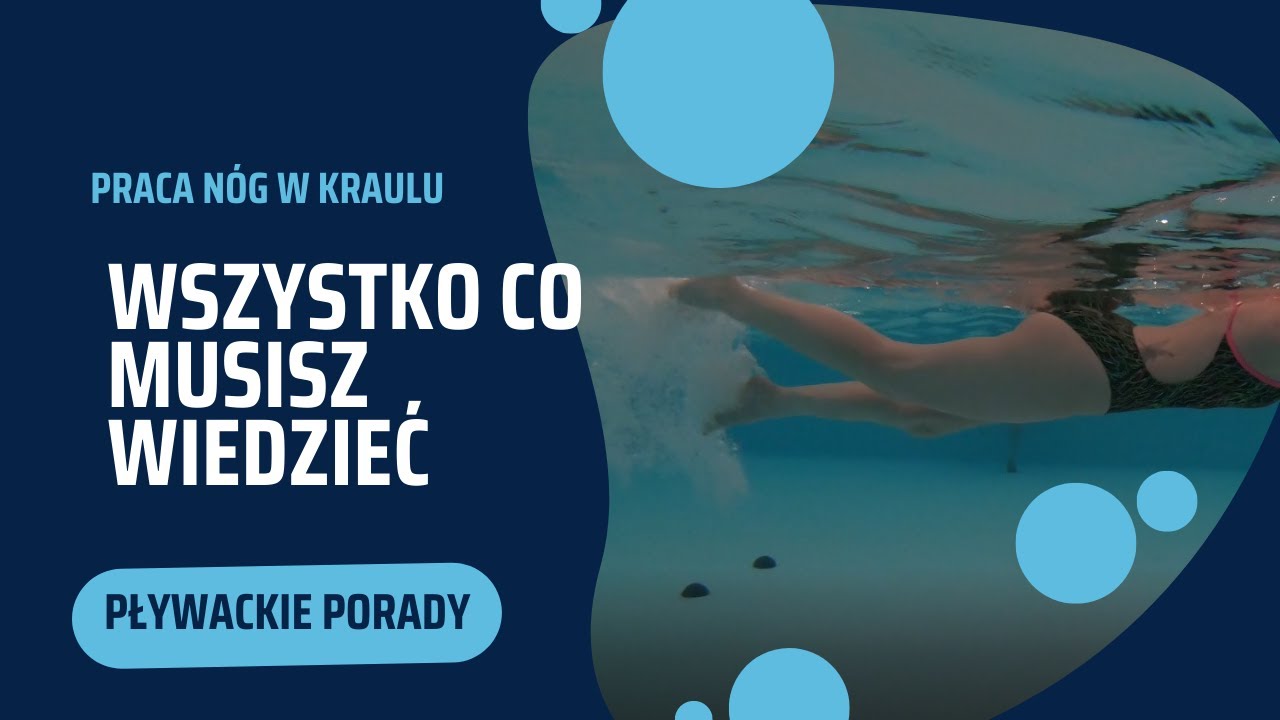 Efektywna praca nóg w kraulu ( stylu dowolnym ) - Swimming for life