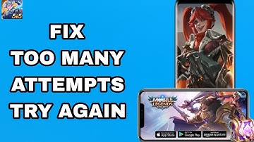 How To Fix And Solve Too Many Attempts Try Again On Mobile Legends : Bang Bang App | Final Solution