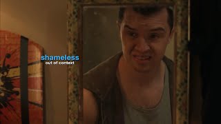 shameless out of context