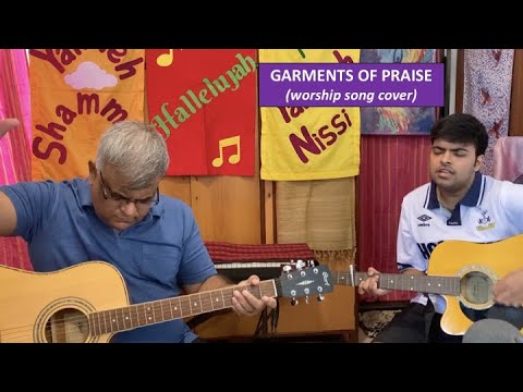 Garments Of Praise (worship song cover)