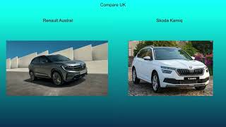 2023 Renault Austral vs 2019 Skoda Kamiq - Technical Data Comparison