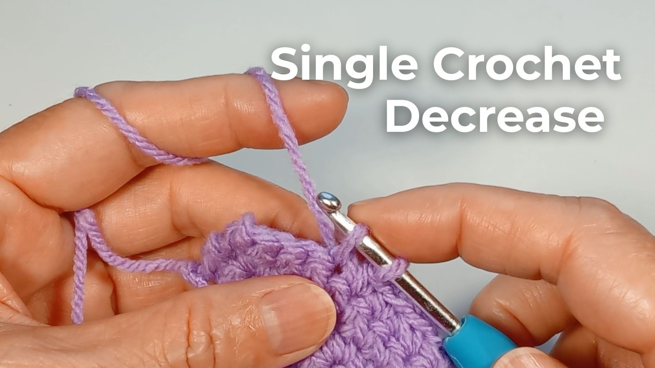 How to Single Crochet Decrease – Step by Step