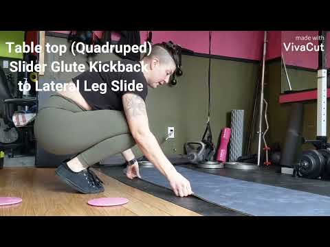 Tabletop (Quadruped) slider Glute Kickback to Lateral Leg slide