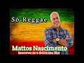 Mattos Nascimento só reggae