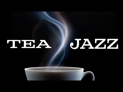 Tea Time Jazz Music - Smooth Piano Jazz for Focus and Productivity