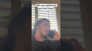 your girlfriend’s guy best “friend” #shorts #comedy #funny