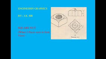SQUARE NUT Drawing When  2 faces are seen in Front View | BY : J.K. | J.K. CLASSES