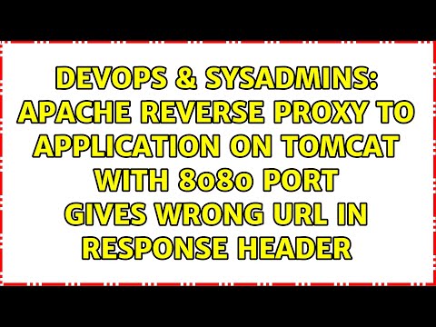Apache reverse proxy to application on tomcat with 8080 port gives wrong URL in response header