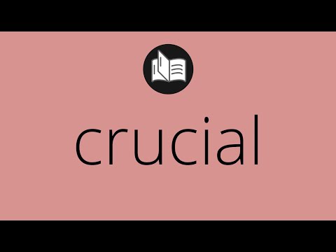 Video: ¿Qué significa crucialmente en una oración?