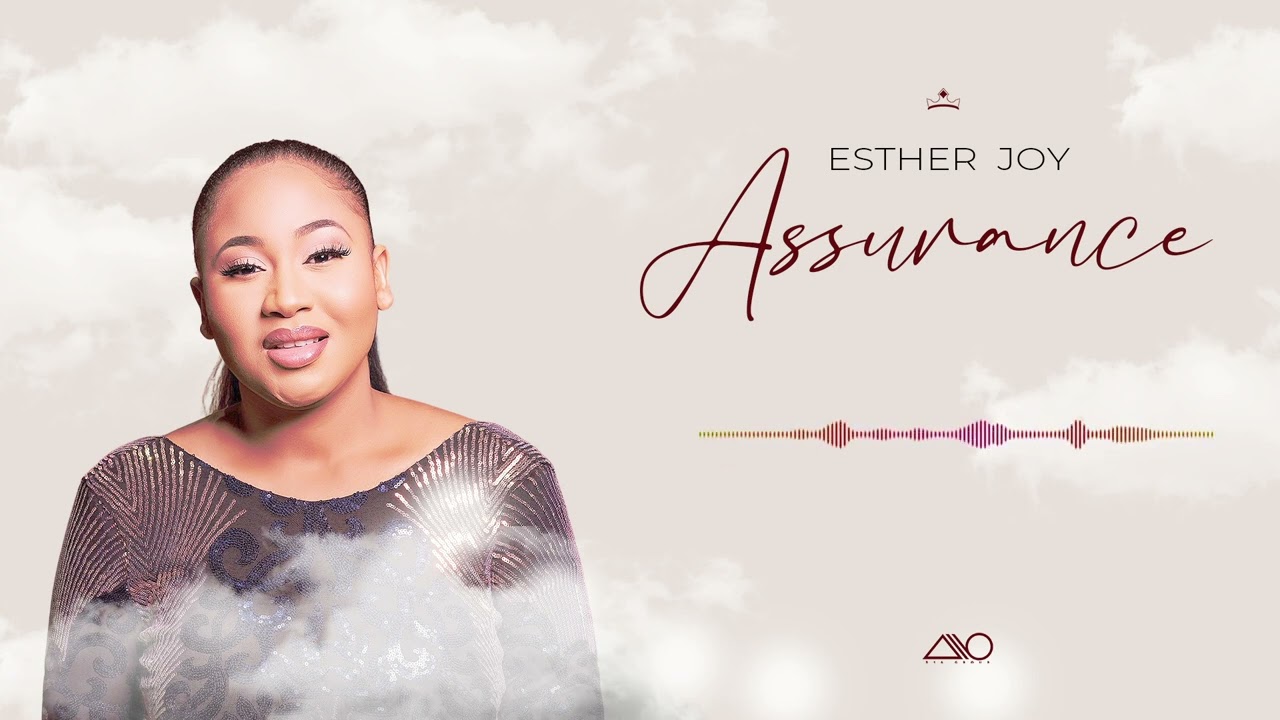 Esther Joy   Assurance