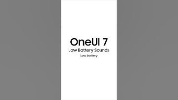 OneUI 7 Low Battery Sounds