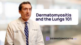 Dermatomyositis and the Lungs 101 | Dr. John Edminister