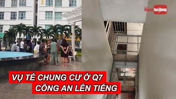 Công an TP HCM lên tiếng về vụ th.i th.ể không đầu ở quận 7