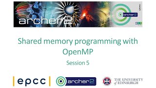 ARCHER2: Shared memory programming with OpenMP  Session 5
