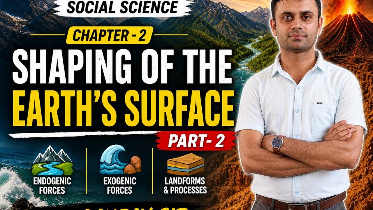 Class 9 Shaping of the Earth's Surface | Part-2 Chapter 2 | NCERT 2026 ...