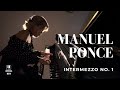 Manuel Ponce Intermezzo No. 1
