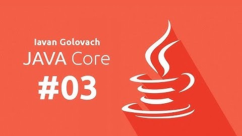 Java Core: Procedural Java Лекция #3 Часть 2