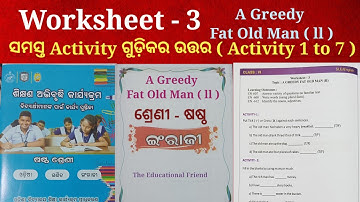 A Greedy Fat Old Man 2 Worksheet 3 Answers class 6 English Activity 1 to 7  LEP class 6 English