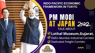 PM MODI JAPAN 2022 | LOTHAL MUSEUM | DMIC | DFC | DHOLERA NA LAND| WWW.JIVANDEEP.COM