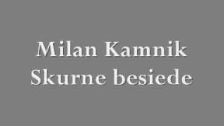 Miniatura de vídeo de "Milan Kamnik - Skurne besede"