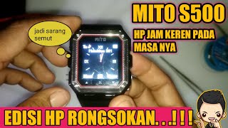 RESTORASI HP JAM MITO S500 // EDISI BARANG RONGSOKAN. .