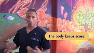 The Body Keeps Score