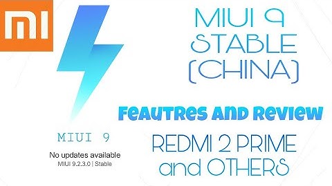 MIUI 9 Stable China Update Features and Review | Redmi2/2Prime Miui 9 Update