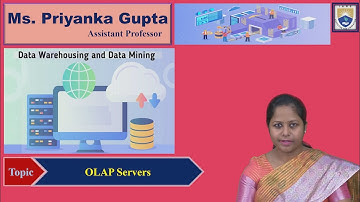 OLAP Servers by Ms. Priyanka Gupta