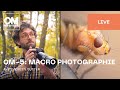 French l om5 usages et rglages pour la macro photographie