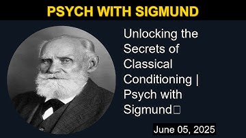 Unlocking the Secrets of Classical Conditioning | Psych with Sigmund🧠 | Psych with Sigmund