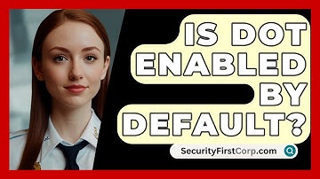 Is DoT Enabled By Default? - SecurityFirstCorp.com