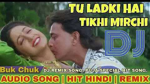 Tu Ladki Hai Tikhi Mirchi Bhindi Bazar Ki - Dj remix song | Matal Dance Dj || Hard Bass Dj 2018