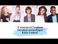 Kids United L Oiseau Et L Enfant Version Acoustique Paroles 