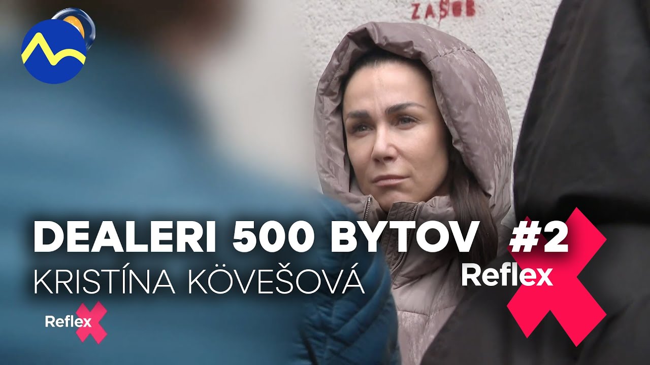Dealeri v centre Bratislavy #02 (500 bytov) - Kristína Kövešová | Reflex