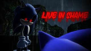 Live in shame | Sonic.exe: NU - The failure of Chaos Hunter's/Junter's revenge.